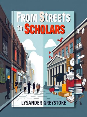 cover image of From Streets to Scholars